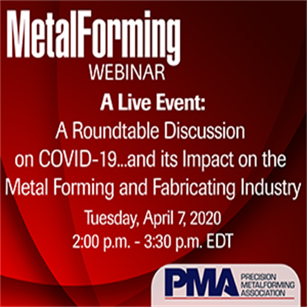 A Live Event: A Roundtable Discussion on COVID-19...and its Impact on the Metalforming and Fabricating Industry